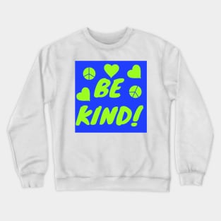 Be Kind Crewneck Sweatshirt